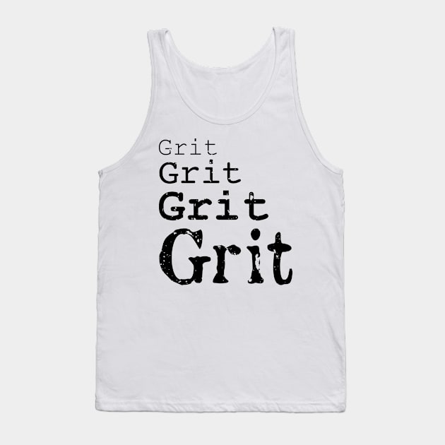 Grit Grit Grit Tank Top by Funkrafstik